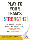 Play to Your Team's Strengths (eBook): The Manager's Guide to Boosting Innovation, Productivity, and Profitability